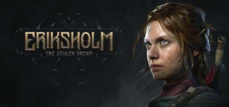 STEAM学习 埃里克斯霍姆 被偷走的梦 Eriksholm The Stolen Dream 15G封面